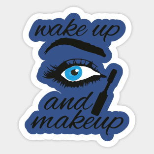 wake up and make up 2 Sticker